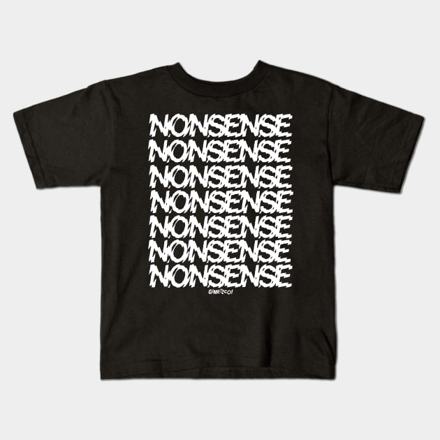 NONSENSE Kids T-Shirt by GiMETZCO!